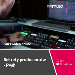 ‌Musoneo - ‌Sekrety producentów - Pysh - Kurs video PL (wersja elektroniczna)